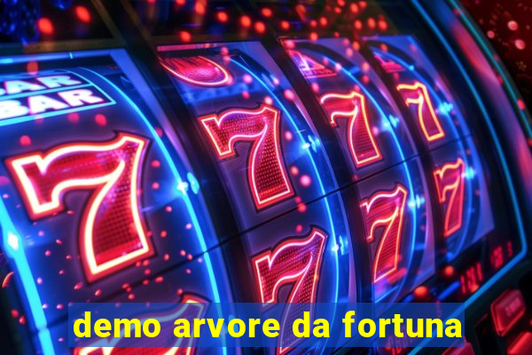 demo arvore da fortuna